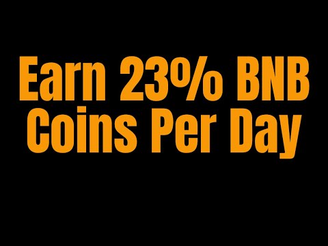 How I Earn 23% BNB Coins Per Day