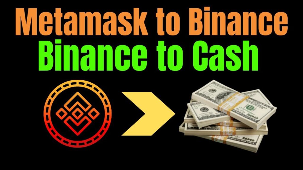 How To Convert Crypto from Metamask to Binance to Cash in Bank Account