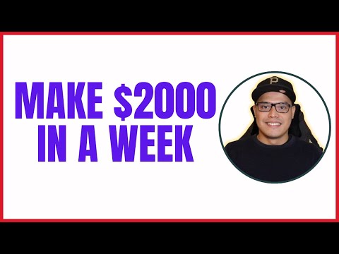 How To Make $2000 In A Week
